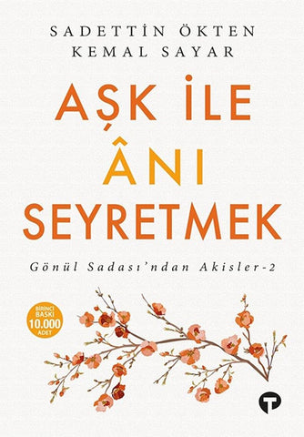 Ask ile Ani Seyretmek; Gönül Sadasi'ndan Akisler-2 cover image