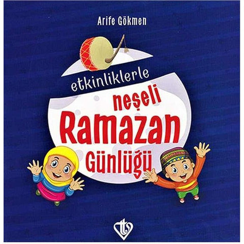 Etkinliklerle Neşeli Ramazan Günlüğü - 9786058161863