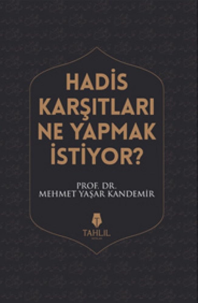 Hadis Karsitlari Ne Yapmak Istiyor? cover image