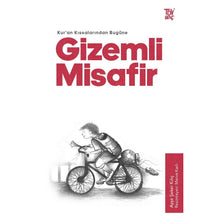 Kuran Kıssalarından Bugüne Gizemli Misafir - 9786254282744