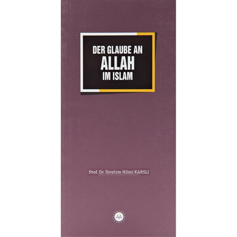 Der Glaube An Allah Im Islam - 9786254353895