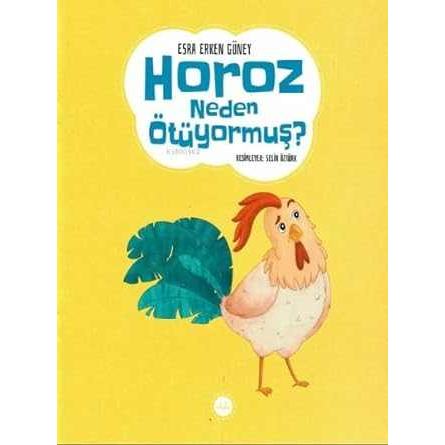 Horoz Neden Ötüyormuş - 9786254354083