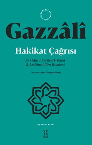 Hakikat Cagrisi; Ey Ogul / Eyyühe'l-Veled & Ledünnî Ilim Risalesi cover image