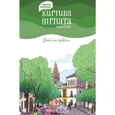 Kardeş Şehirler Kurtuba Gırnata - 9786257069779