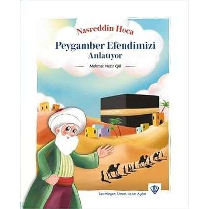 Nasreddin Hoca Peygamberimizi Anlatıyor - 9786257205382