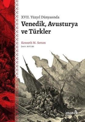 XVII. Yüzyil Dünyasinda Venedik, Avusturya ve Türkler cover image