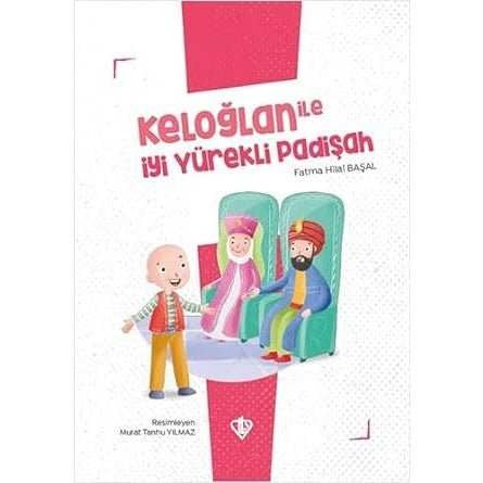 Keloğlan İle İyi Yürekli Padişah - 9786257672399