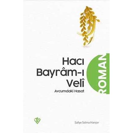 Hacı Bayramı Veli Avucumdaki Hasat - 9786258023893