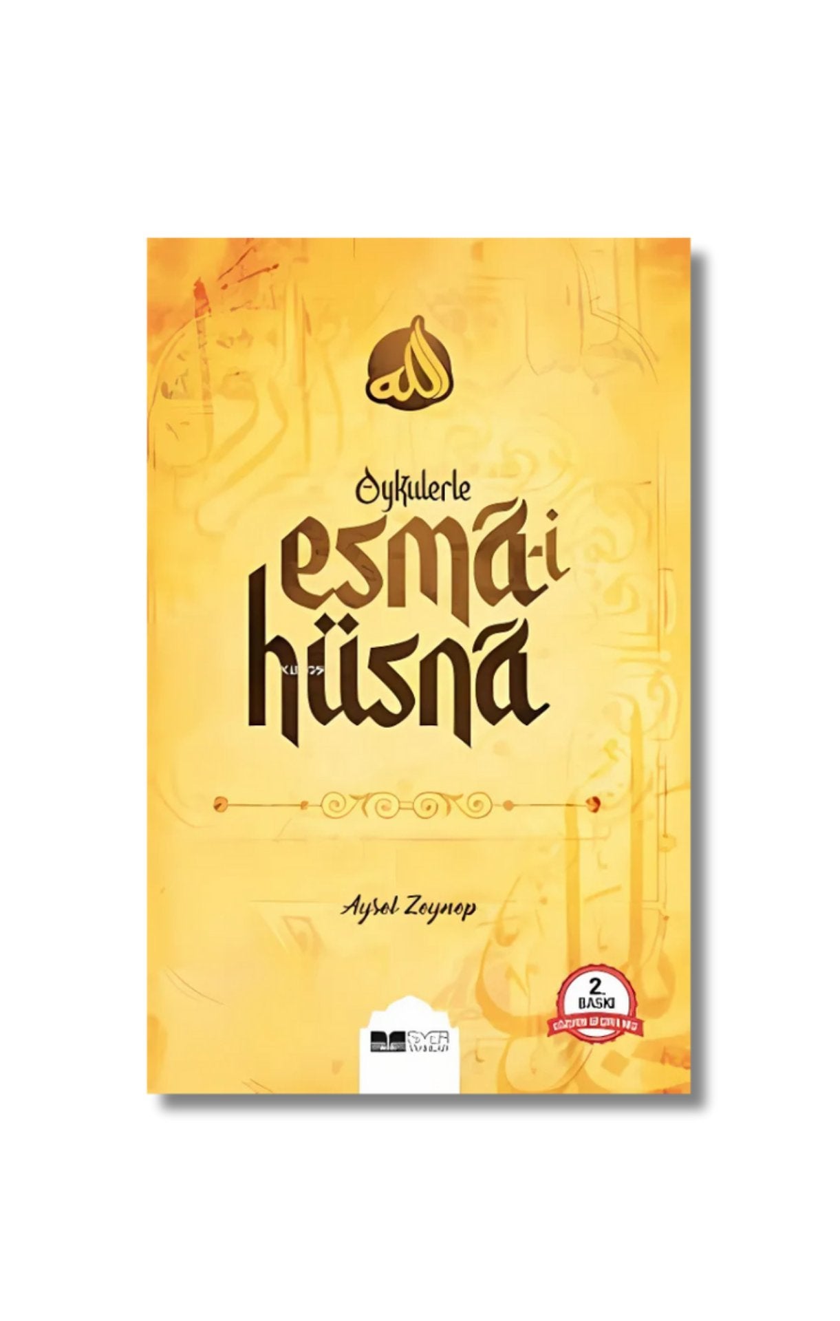 Öykülerle Esmâ-I Hüsnâ cover image