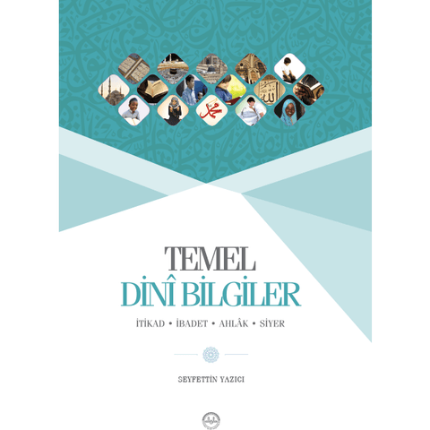 Temel Dini Bilgiler - Seyfettin Yazıcı - 9789751902818