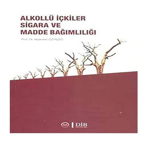 Alkollü Ickiler Sigara ve Madde Bagimliligi - 9789751917638