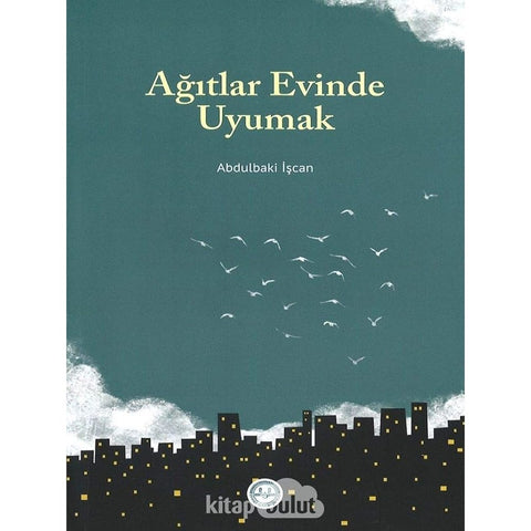 Ağıtlar Evinde Uyumak - 9789751969156