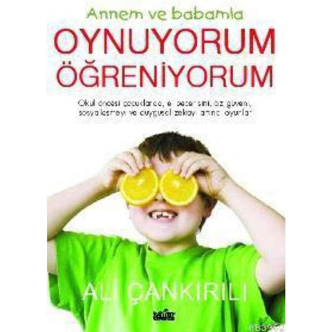 Anne ve Babamla Oynuyorum Ögreniyorum - 9789752611238