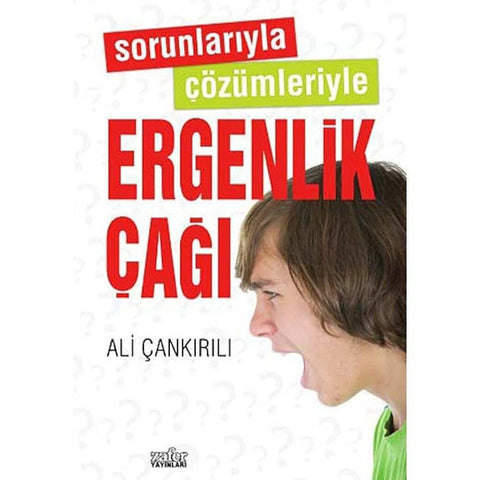 Sorunlariyla Cözümleriyle Ergenlik Cagi - 9789752612211