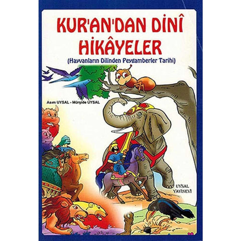 Kurandan Dini Hikayeler Hayvanlarin Dilinden Peygamberler Tarihi - 9789752622890