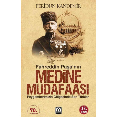 Medine Müdafasi Peygamberimizin Gölgesinde Son Tüerkler - 9789757747123