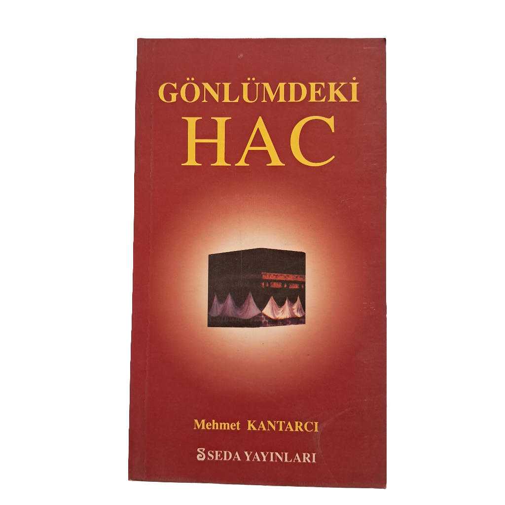 Gönlümdeki Hac - Mehmet Kantarcı