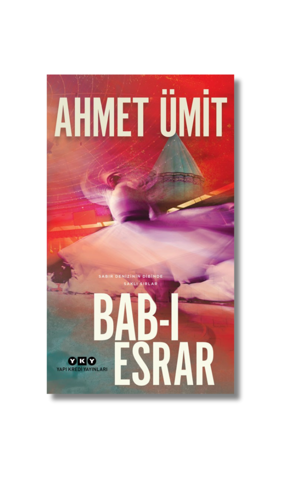 Bab-ı Esrar: Sabır Denizinin Dibinde Saklı Sırlar - Ahmet Ümit