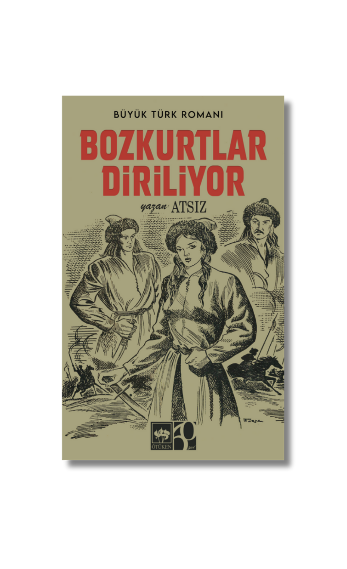 Bozkurtlar Diriliyor - Hüseyin Nihal Atsız