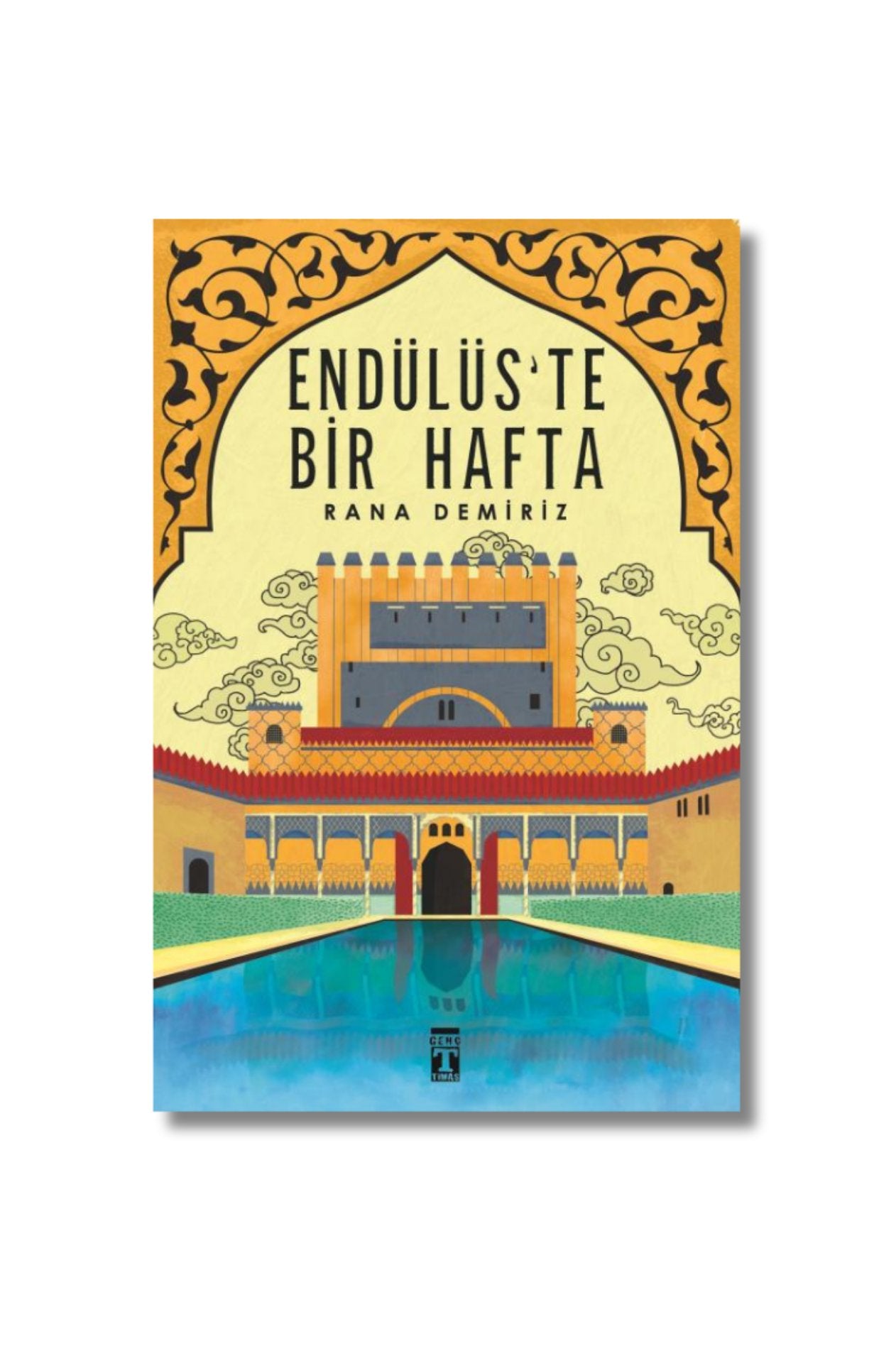 Endülüs'te Bir Hafta - Rana Demiriz