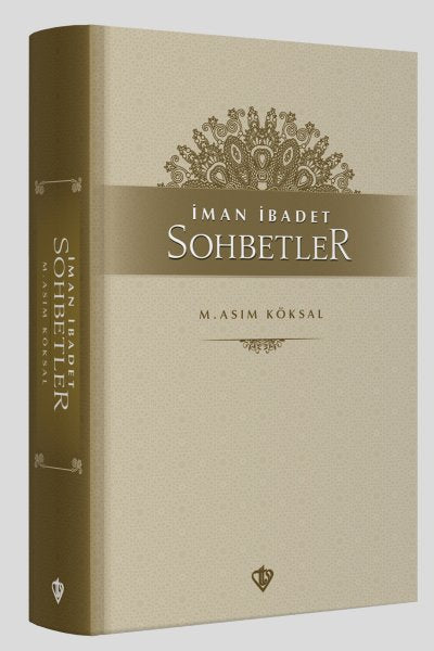İman İbadet Sohbetler-M. Asım Köksal