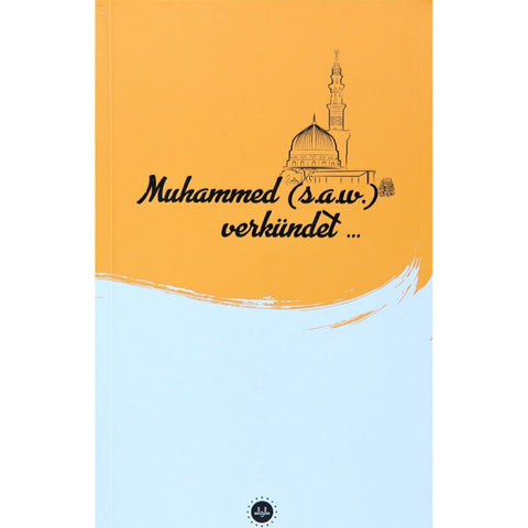 Muhammed S.A.W Verkündet