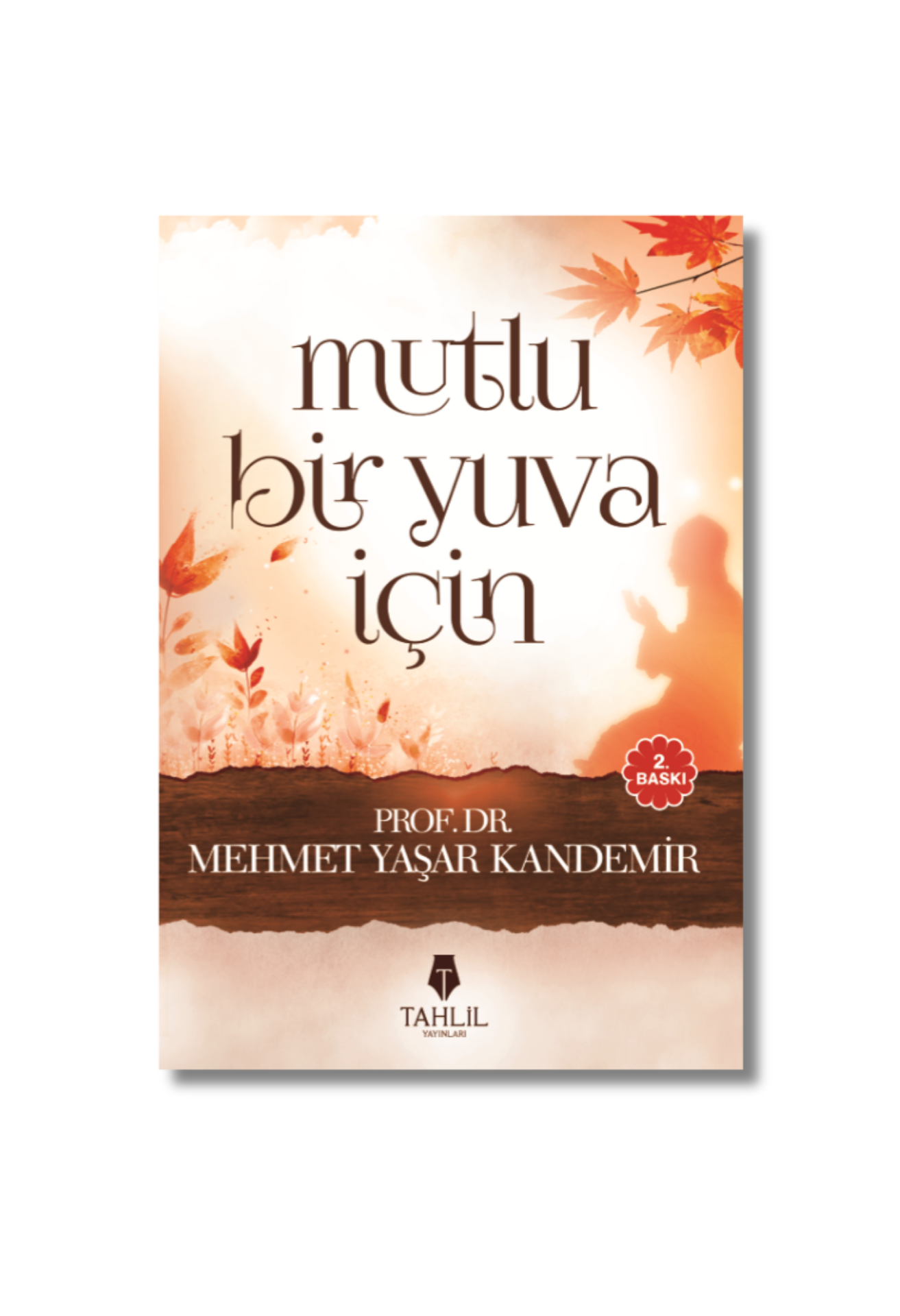 Mutlu Bir Yuva İçin - Mehmet Yaşar Kandemir