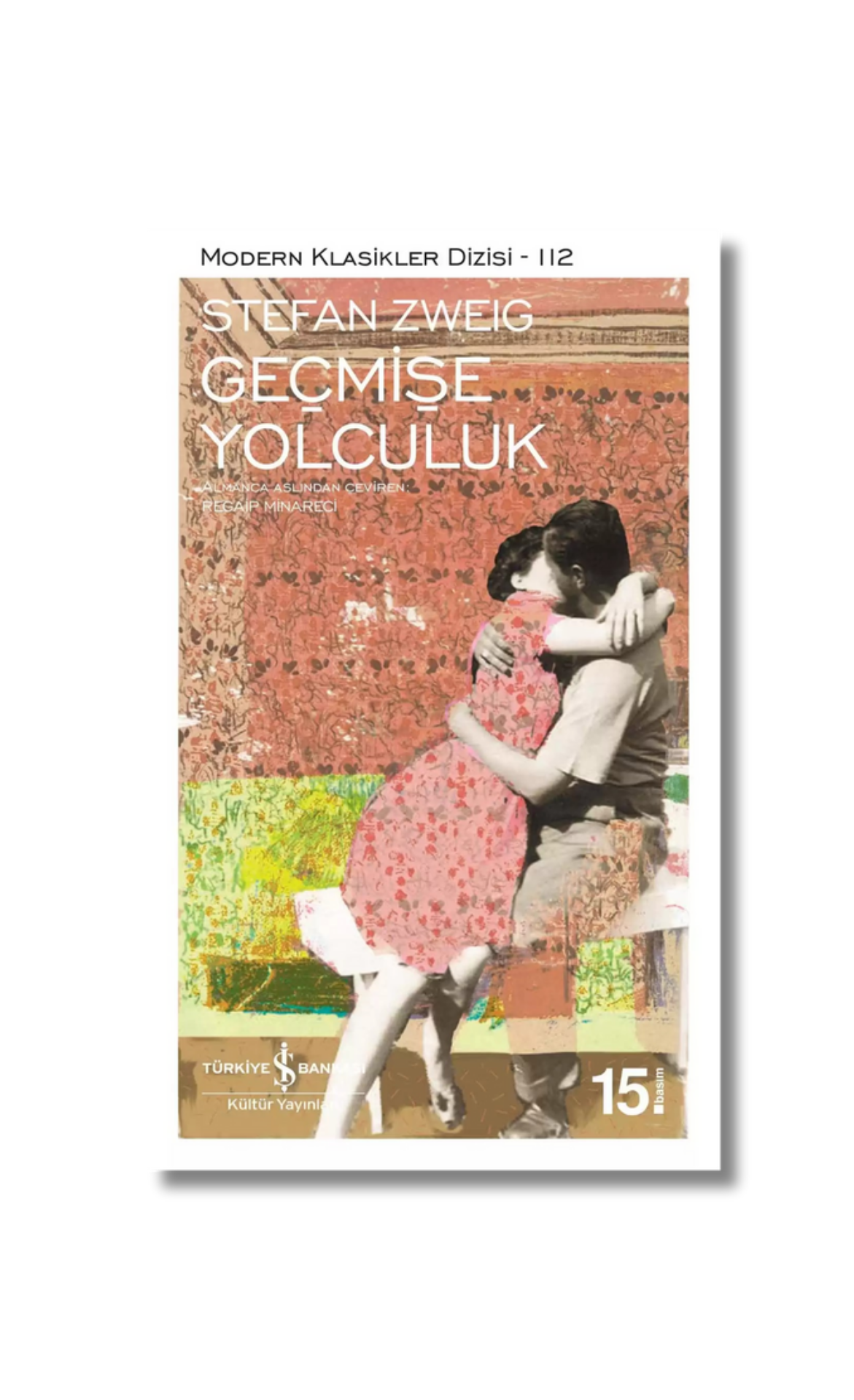 Geçmişe Yolculuk -  Stefan Zweig