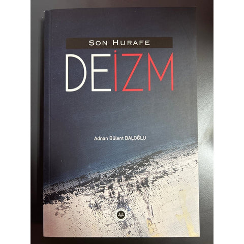 Son Hurafe: DEİZM - 