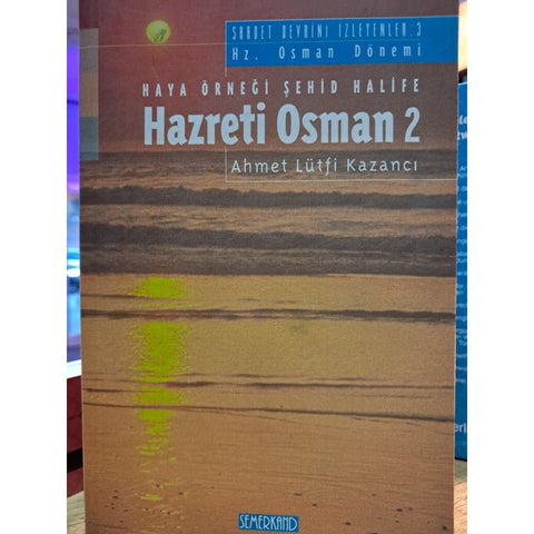 Haya Örneği Şehid Halife Hazreti Osman 2 - 